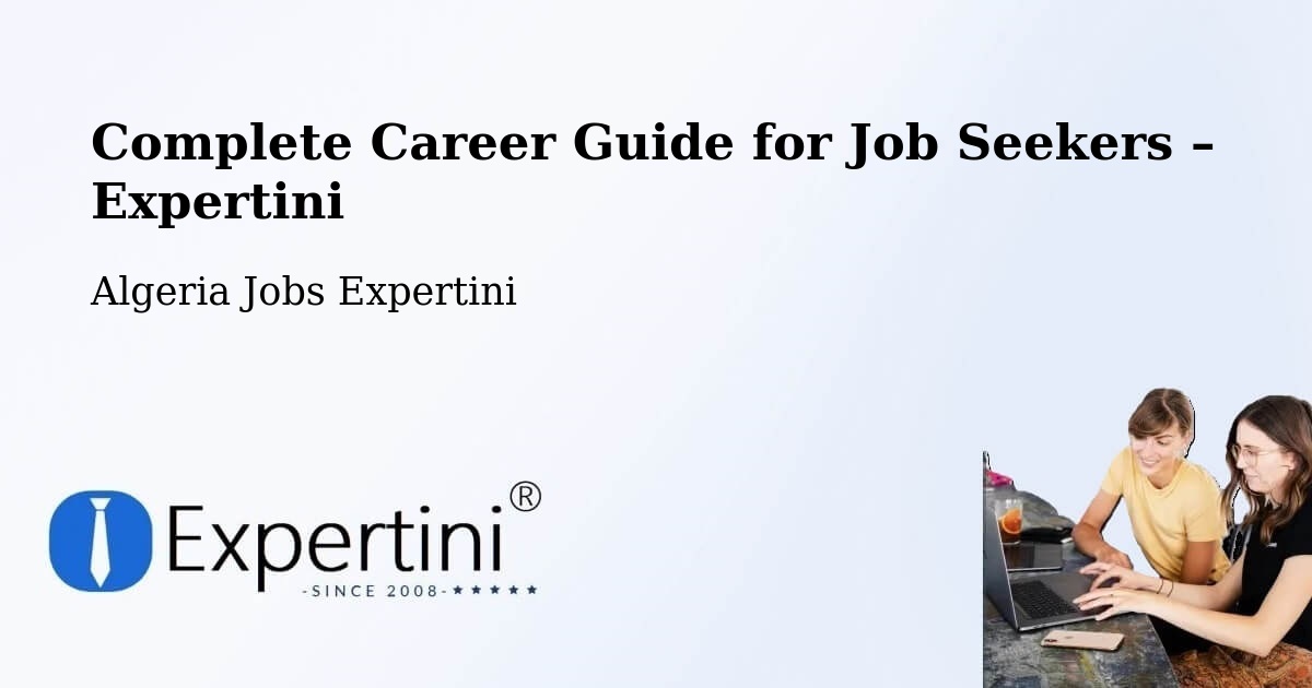 Career Guide for Job Seekers – Ighram - Ighram, Algeria Jobs Expertini